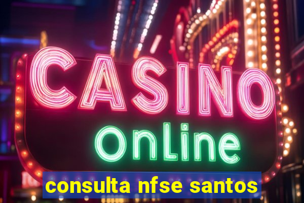 consulta nfse santos