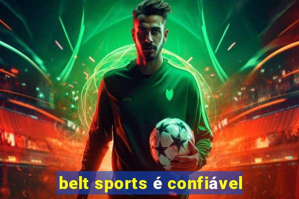 belt sports é confiável