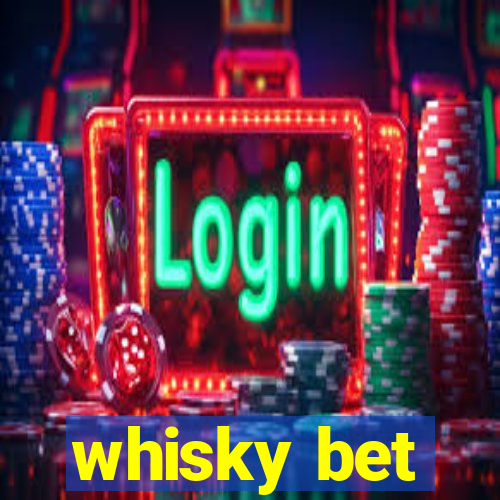 whisky bet