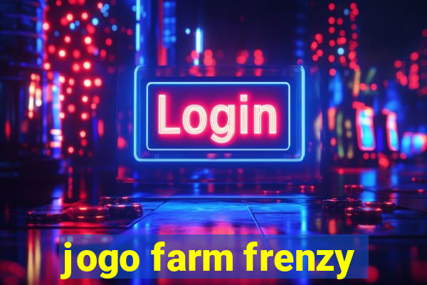 jogo farm frenzy