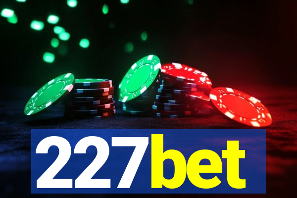 227bet