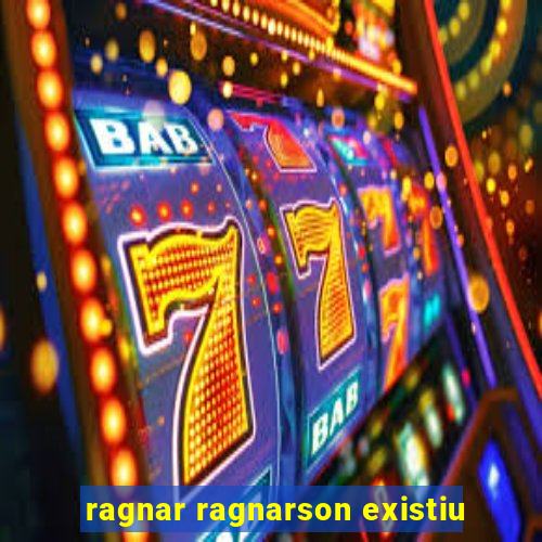 ragnar ragnarson existiu