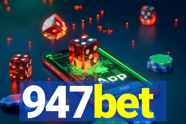 947bet