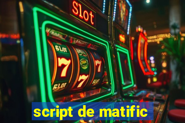 script de matific