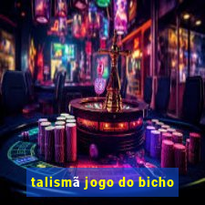 talismã jogo do bicho