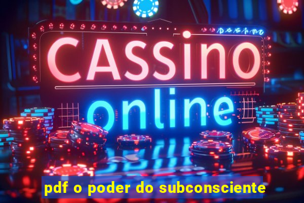 pdf o poder do subconsciente