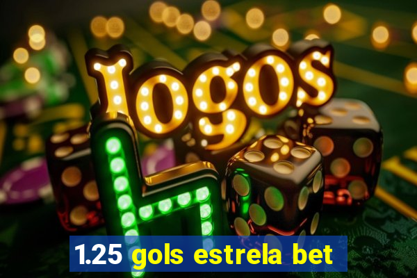 1.25 gols estrela bet