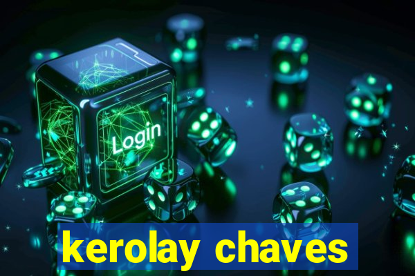 kerolay chaves