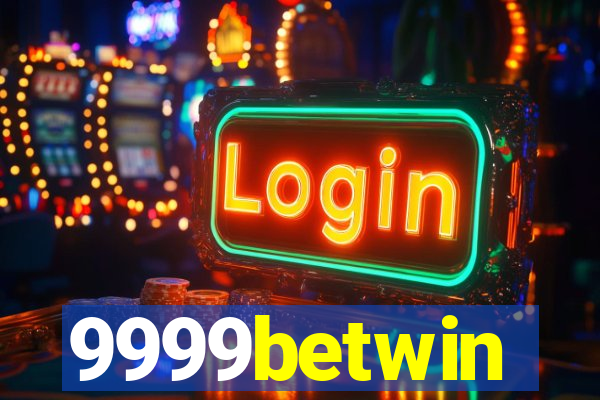 9999betwin