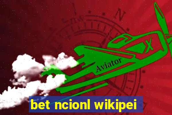 bet ncionl wikipei