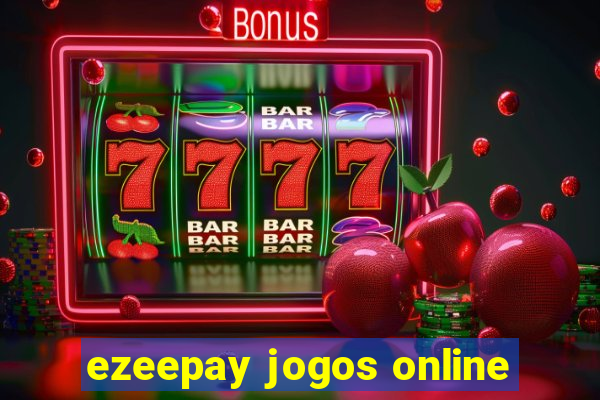 ezeepay jogos online