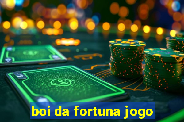 boi da fortuna jogo