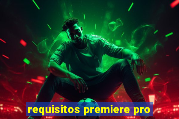 requisitos premiere pro