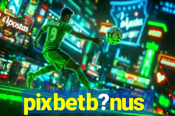 pixbetb?nus