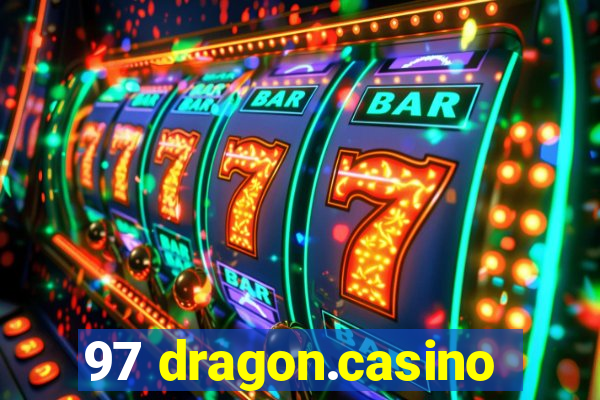 97 dragon.casino