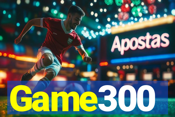 Game300