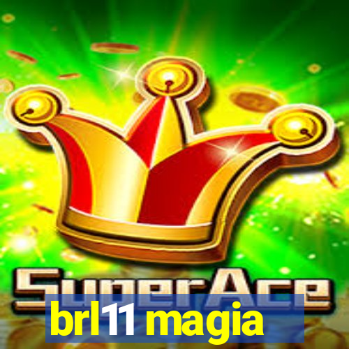 brl11 magia