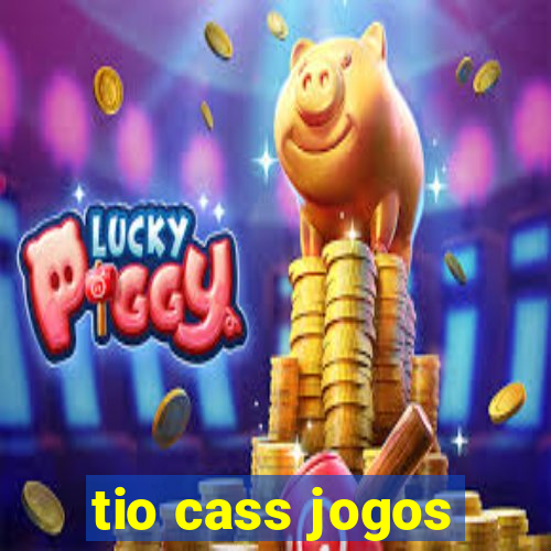 tio cass jogos