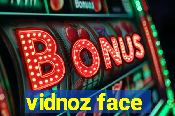 vidnoz face