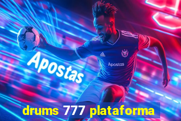 drums 777 plataforma