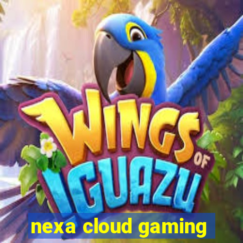 nexa cloud gaming