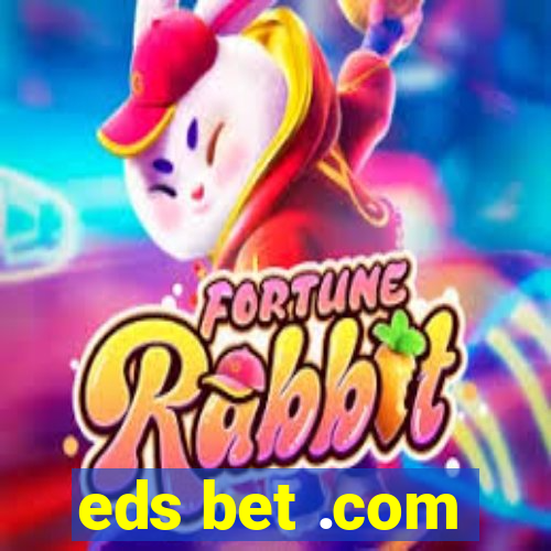 eds bet .com