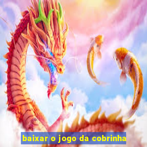 baixar o jogo da cobrinha