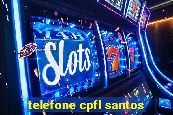 telefone cpfl santos