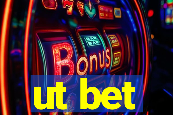 ut bet