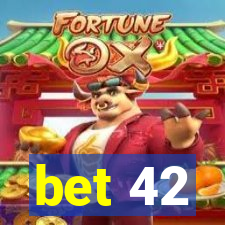 bet 42