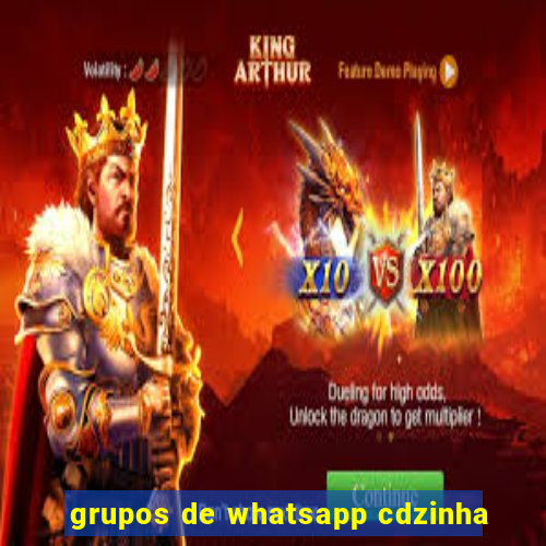 grupos de whatsapp cdzinha