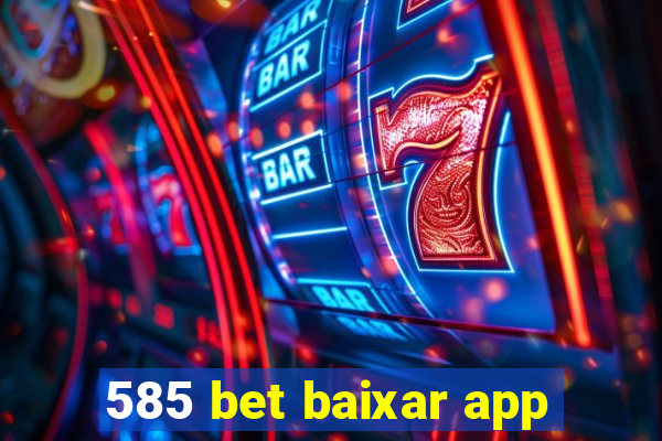 585 bet baixar app