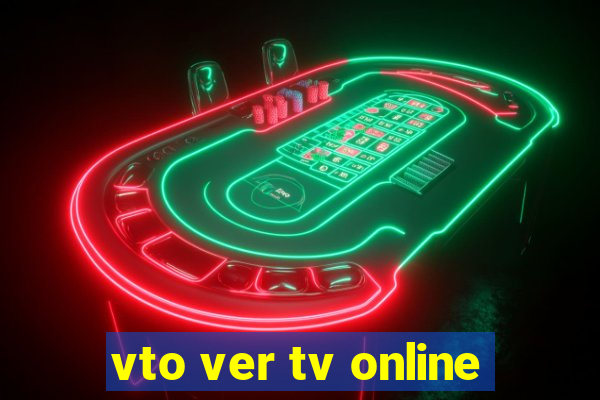 vto ver tv online