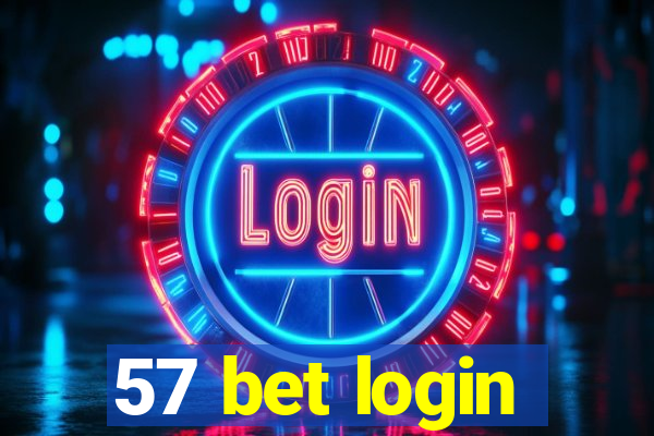 57 bet login