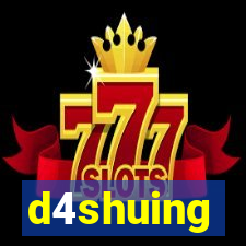 d4shuing