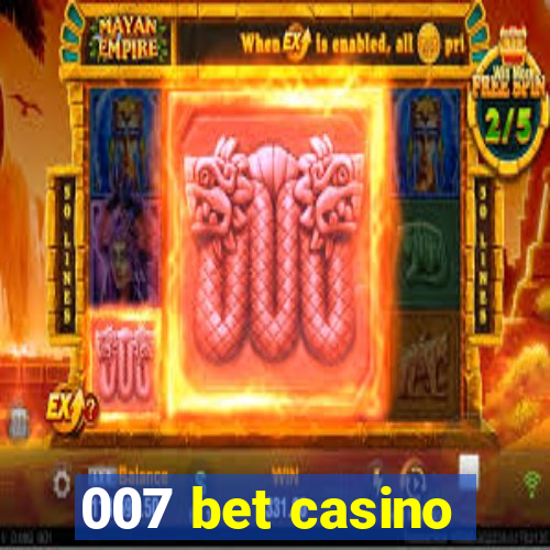 007 bet casino