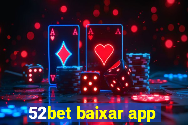 52bet baixar app