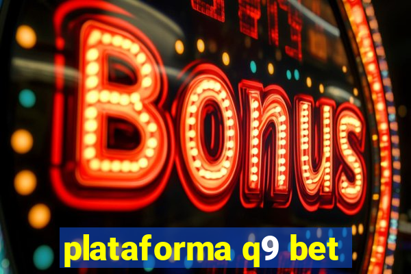 plataforma q9 bet