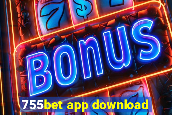 755bet app download