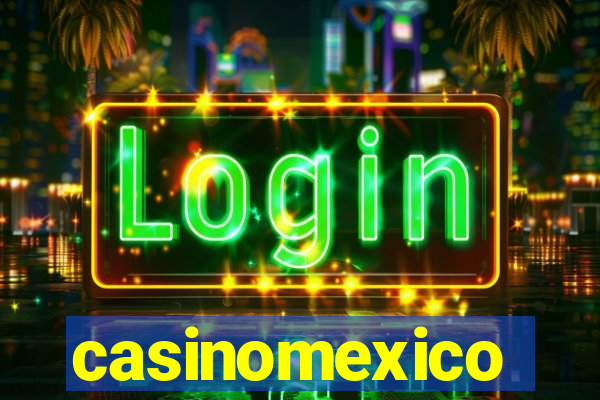 casinomexico