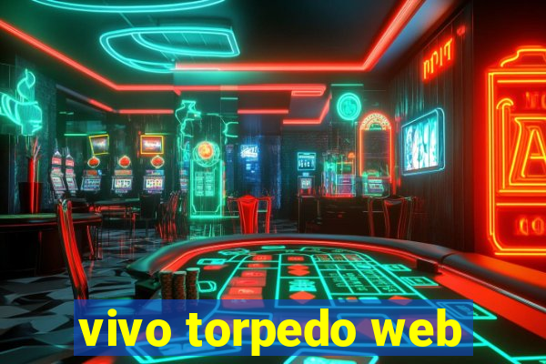 vivo torpedo web