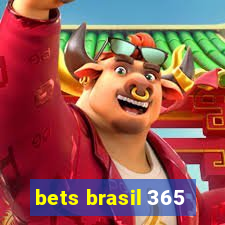 bets brasil 365