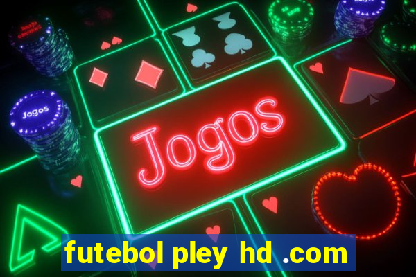 futebol pley hd .com