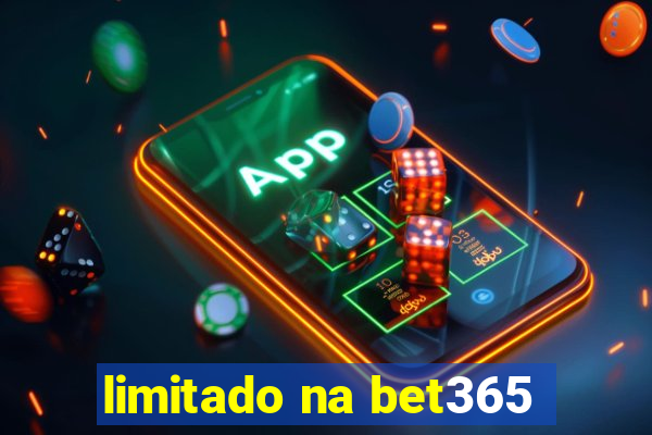 limitado na bet365