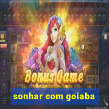 sonhar com goiaba