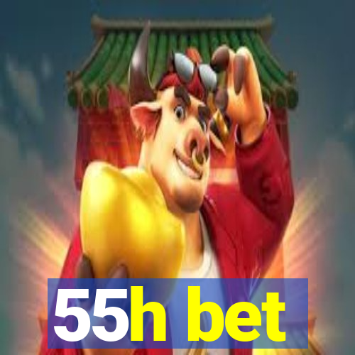 55h bet