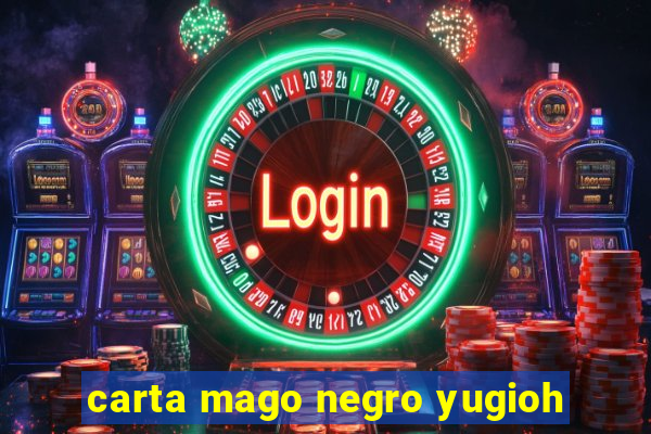 carta mago negro yugioh