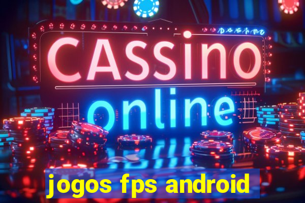 jogos fps android