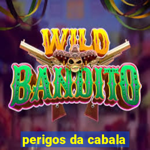 perigos da cabala