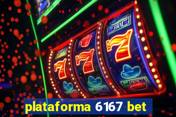 plataforma 6167 bet